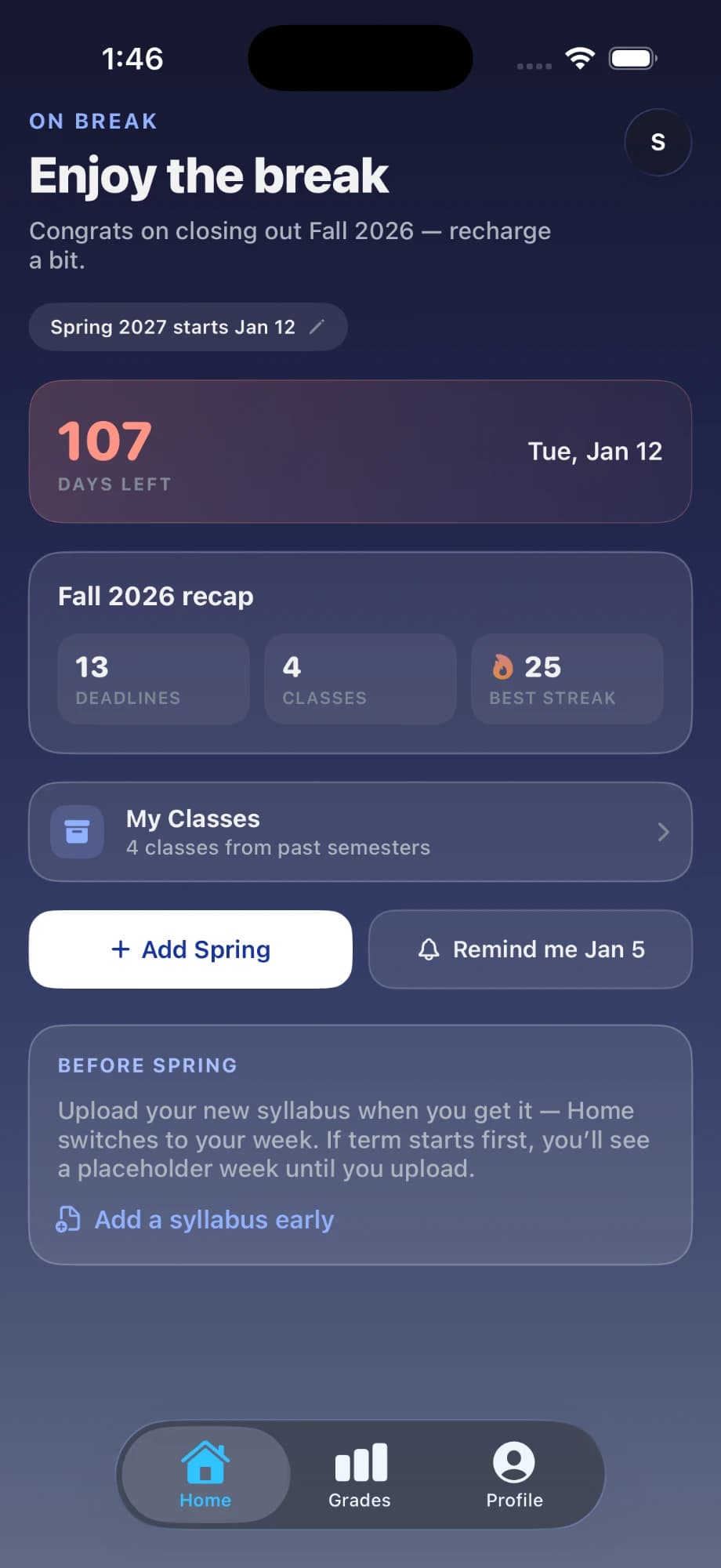 Break screen with a countdown to the spring term and a recap of Fall 2026: 13 deadlines, 4 classes, 25-day best streak